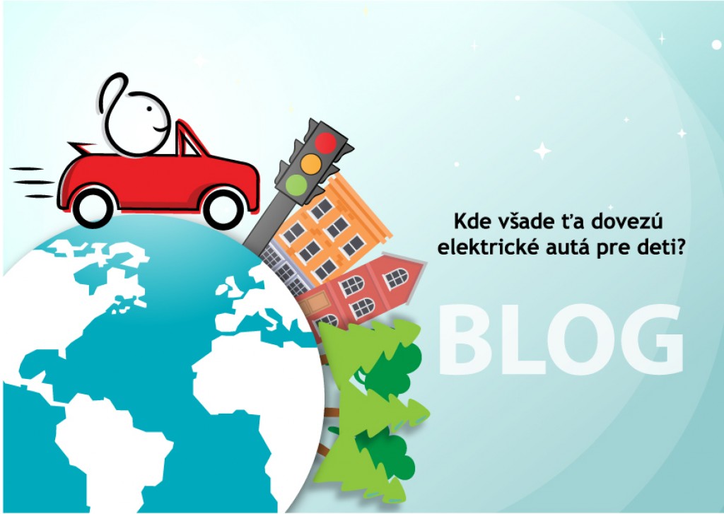 Kde všade ťa dovezú elektrické autá pre deti? 